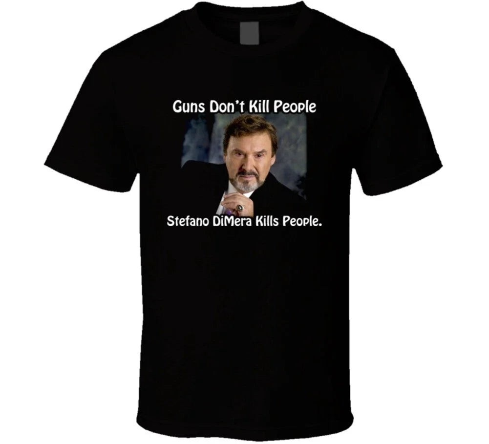 Stefano DiMera soap days of our lives guns don't kill villain t shirt Unisex