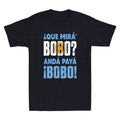 Qué Miras Bobo, Qué Mira Bobo Funny Quote Vintage Men's Short Sleeve Tee Unisex