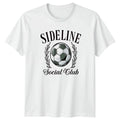 Sideline Social Club Soccer Fan Football Birthday Gift For Him And Her Unisex