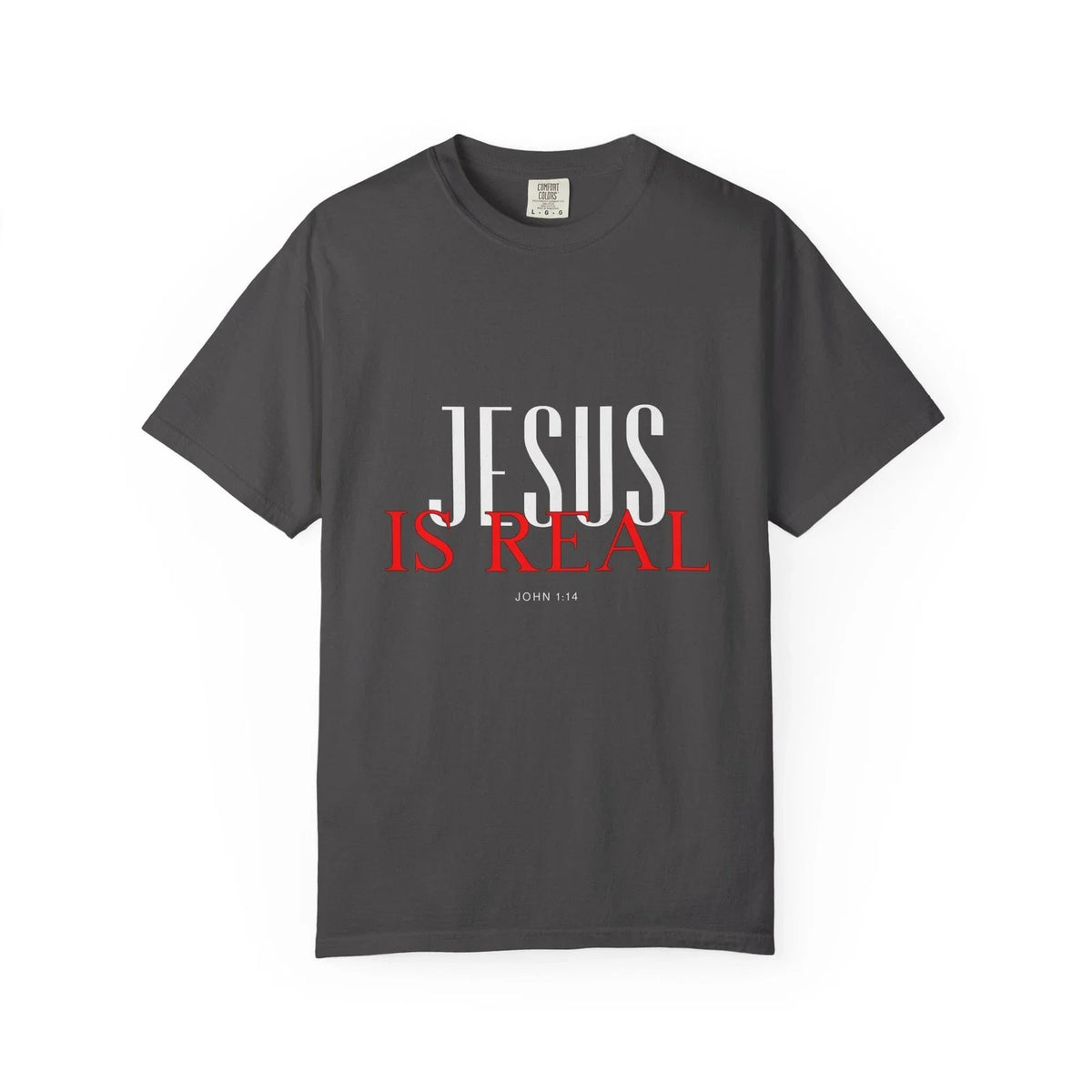 Jesus Is Real John 1:14 | Religious Faith Typography Tee Christian Unisex