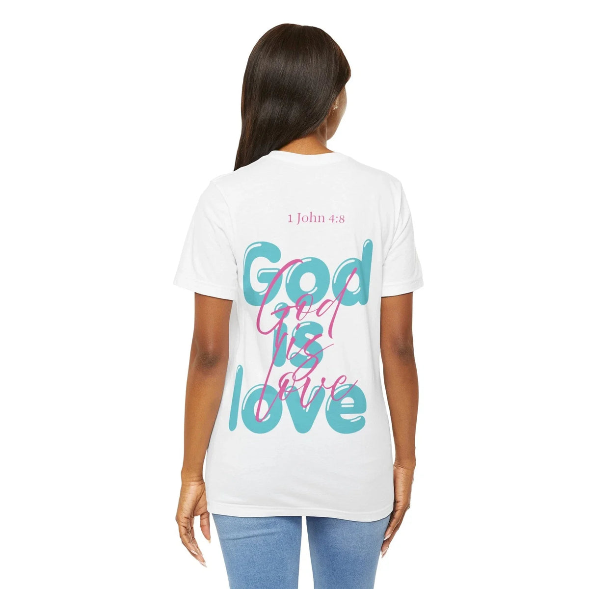 God Is Love T Shirt Christian Back Print Tee Bible Verse 1 John 4:8 Gift Cotton Unisex