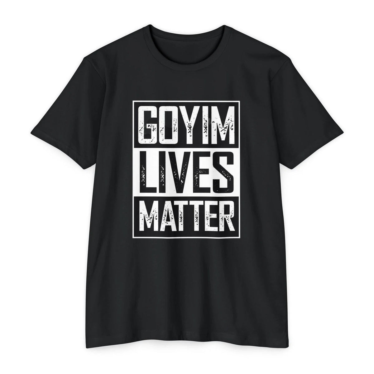 GOYIM Lives Matter Tshirts Unisex