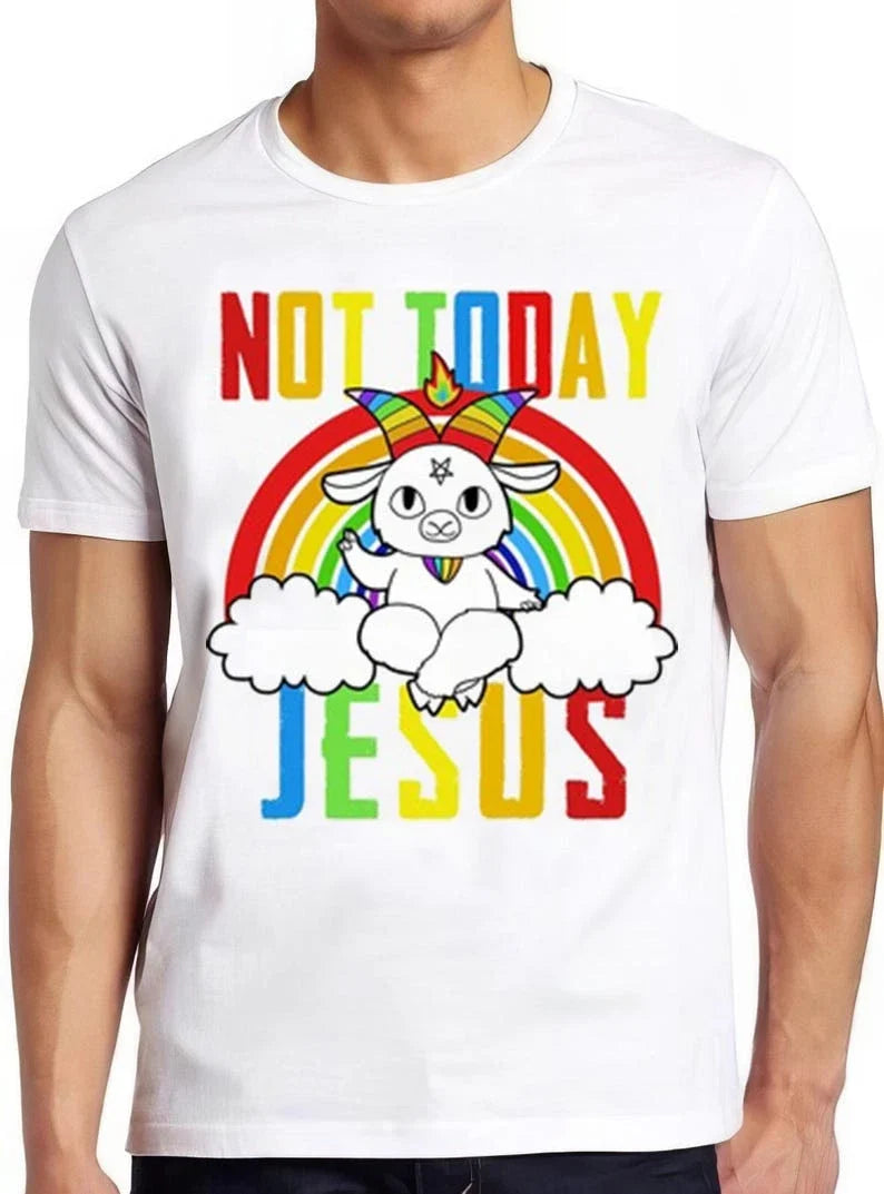 Not Today Jesus Rainbow Goat Satan Hilarious Witty Humor Funny UNISEX Unisex