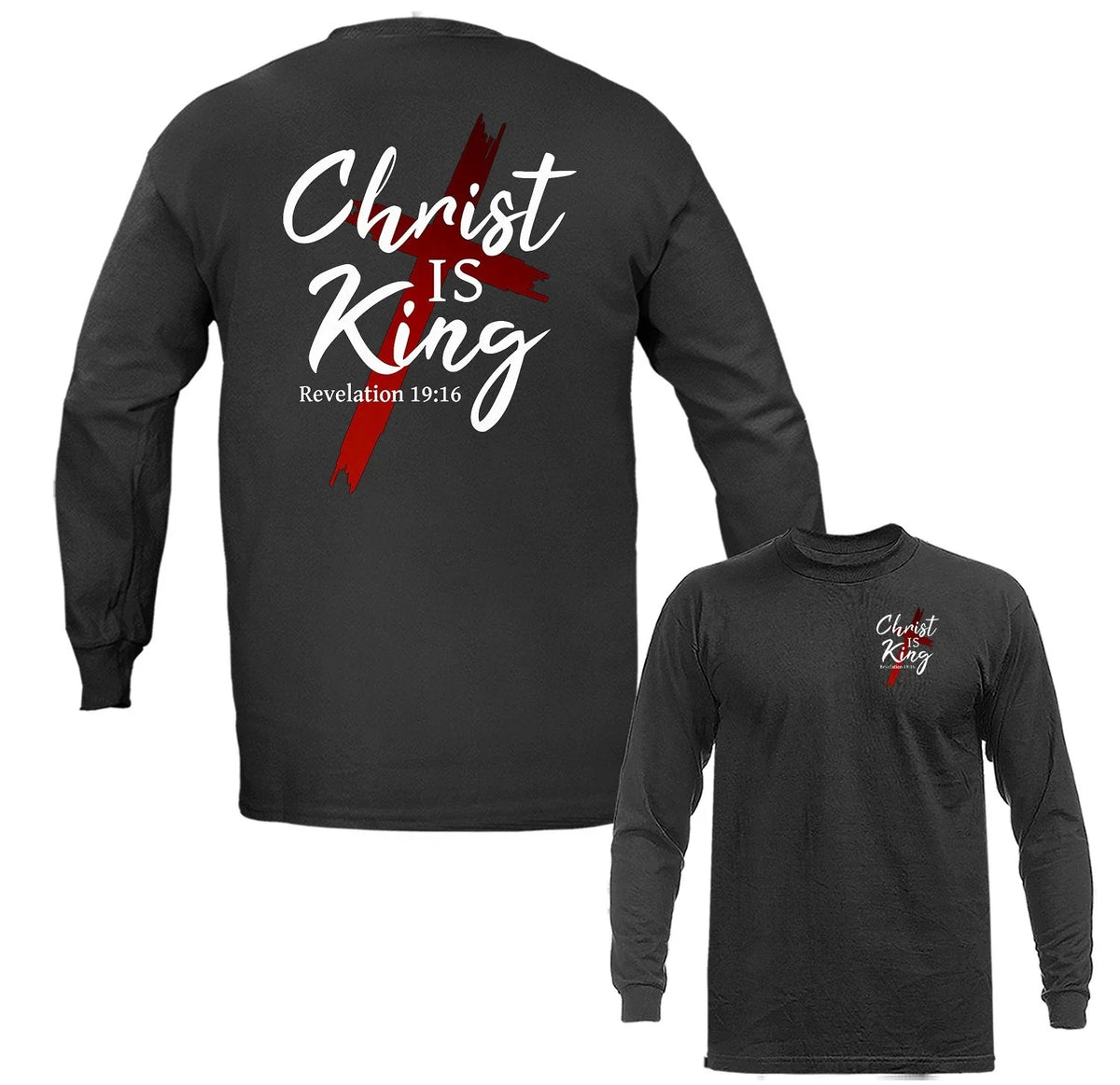 Christ Is King Revelation 19:16 Christian Faith Cross Religious Long Sleeve Unisex