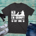I'm A Simple Old Man I'm Grumpy And I Like Dogs Fathers Day Gift Tee Top Unisex