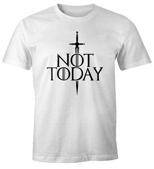 Mens Not Today Sword Funny Sayings Series Quote Fun Shirt Unisex