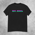 Colorful EST. 2000s Mens S-2XL Unisex
