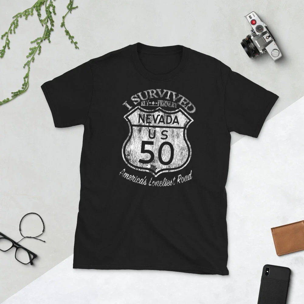 I Survived Nevada US Highway 50 America's Loneliest Road Trip USA HWY Unisex