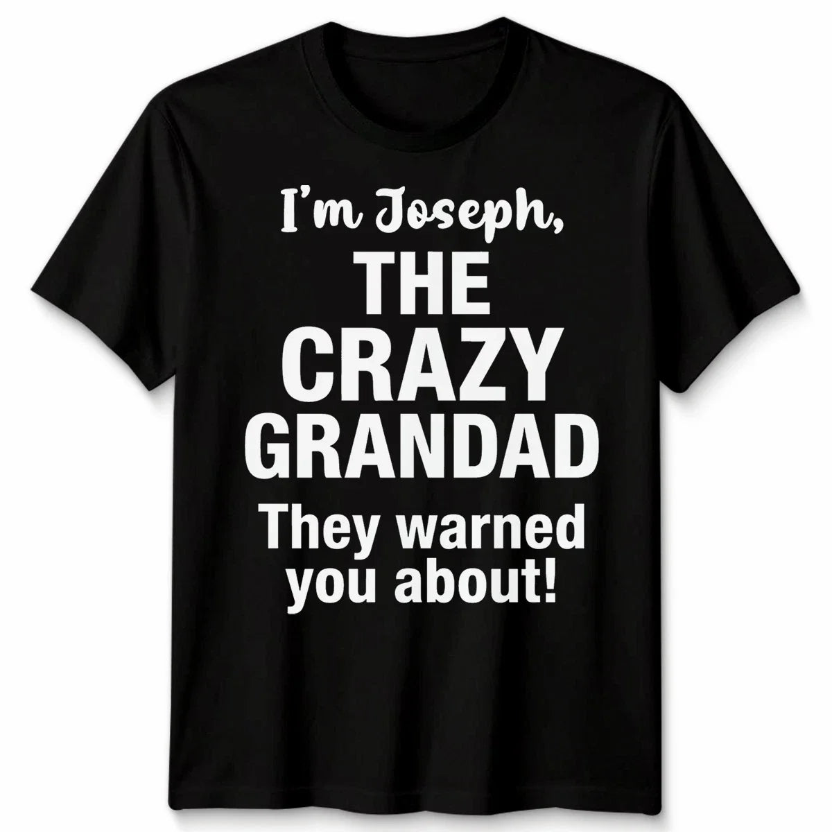 Personalised Mens T Shirt Any Name I'm The Crazy Grandad Father's Day Gift Unisex