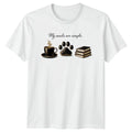 My Needs Are Simple Dog Cat Coffee Books Birthday Gift For Him Her Unisex