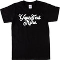 Custom Retro Slogan - Italic Font, Various Colours S-XXL Unisex