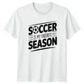 Soccer Is My Favorite Season Soccer Fan Soccer Gift For Him And Her Unisex
