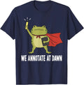 We Annotate At Dawn Teacher Humor Grading Papers Frog T-Shirt