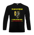 I'm An Electrician If I Dance Without Skeleton Fun Mens Longsleeve Party Tee Top