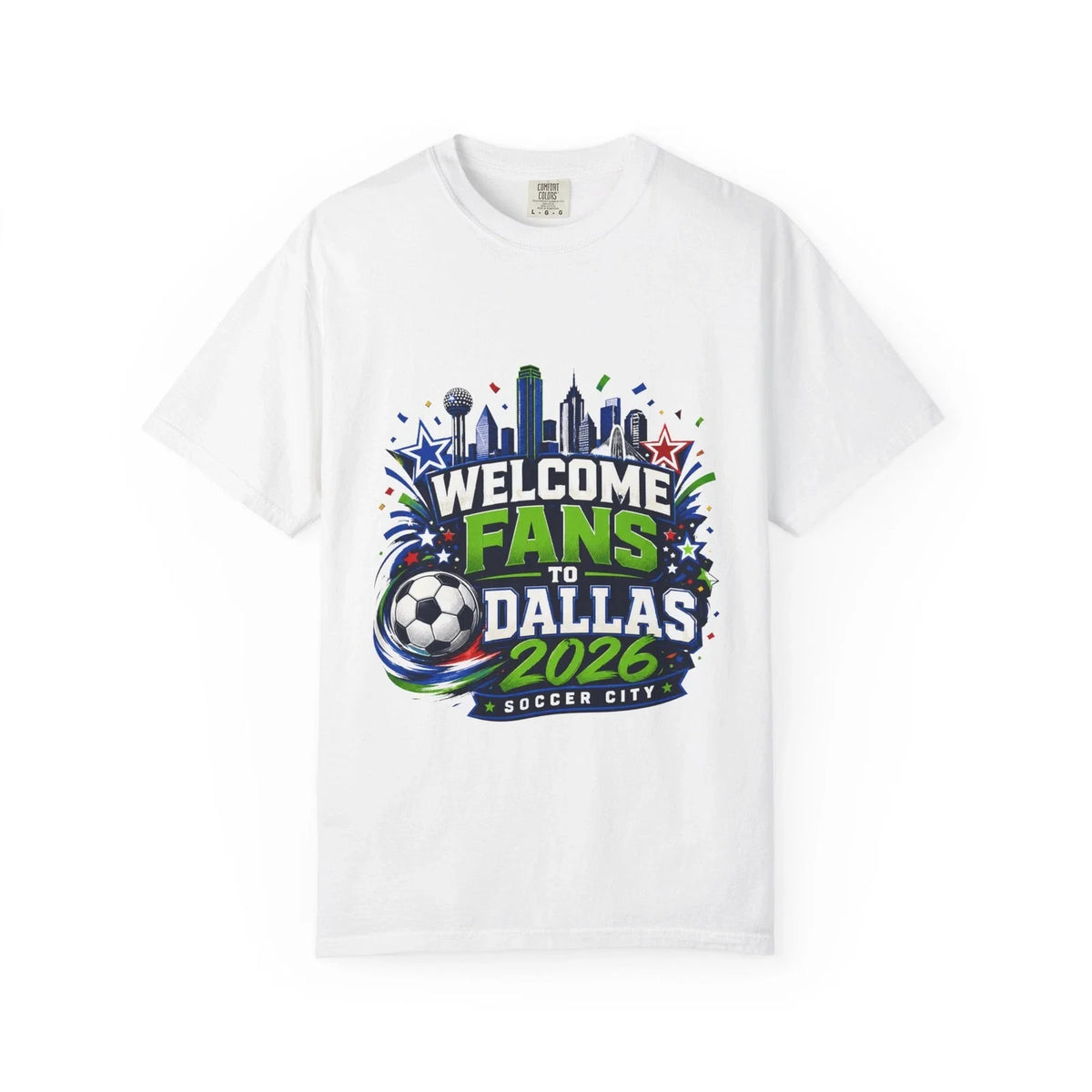 Welcome Fans to Dallas 2026 Soccer City | Soccer Fan Tee Unisex