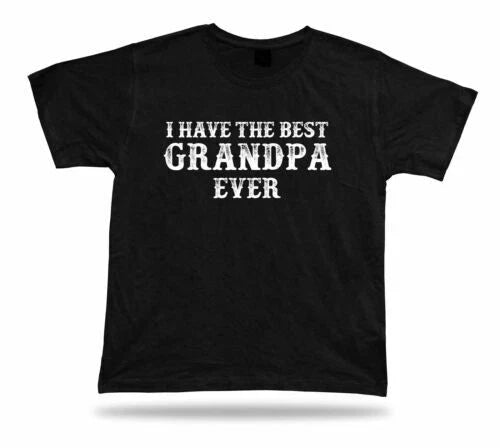 Occasion awesome best ever Grandpa T Shirt Gift celebration marriage lucky tee Unisex