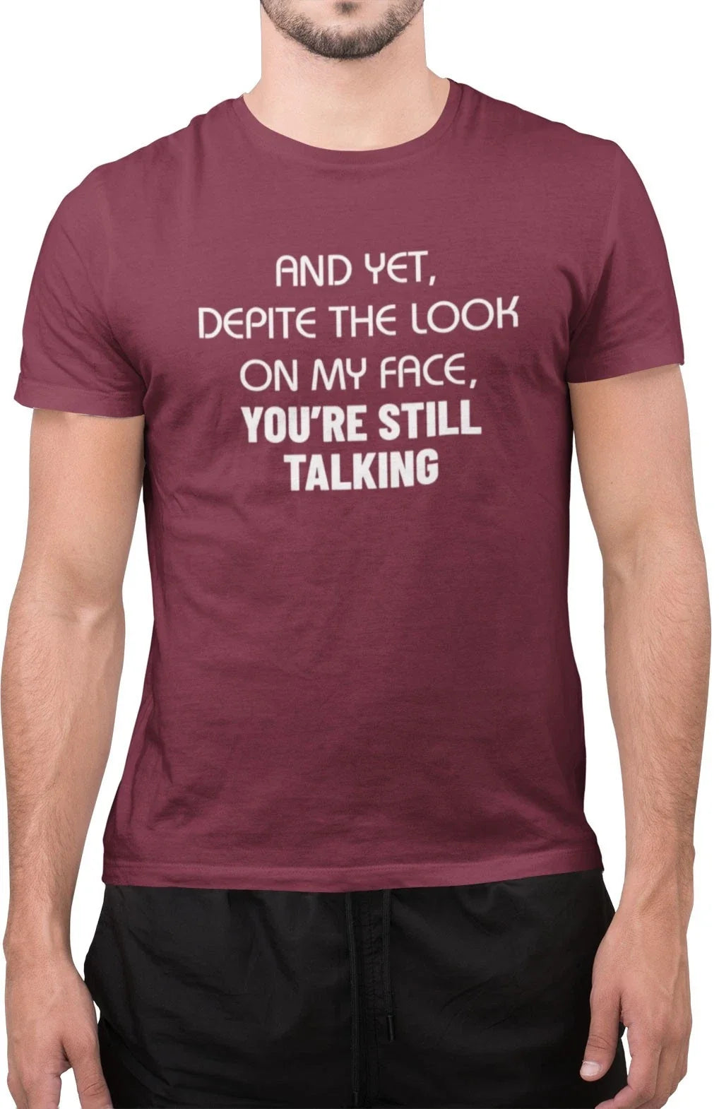Funny You’re Still Talking Sarcastic Rude Slogan Tee Unisex Unisex