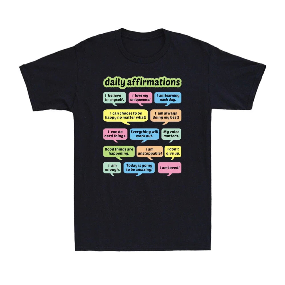 Daily Affirmations Funny Positive Inspirational Motivational Gift Men's Unisex