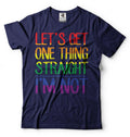 Let's Get One Thing Straight I'm Not Shirt Funny LGBT Shirt LGBTQ Rainbow Shirt Unisex