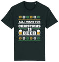 All I Want For CHRISTMAS Is BEER Mens Gift For Dad Uncle Brother Grandad Unisex