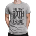 Mens This Is My 50th Birthday 50 Years Old Top Funny Gift Idea Unisex