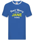Don't Worry It's a JANE Thing - Mens Ringer - Surname Custom Name Family Unisex