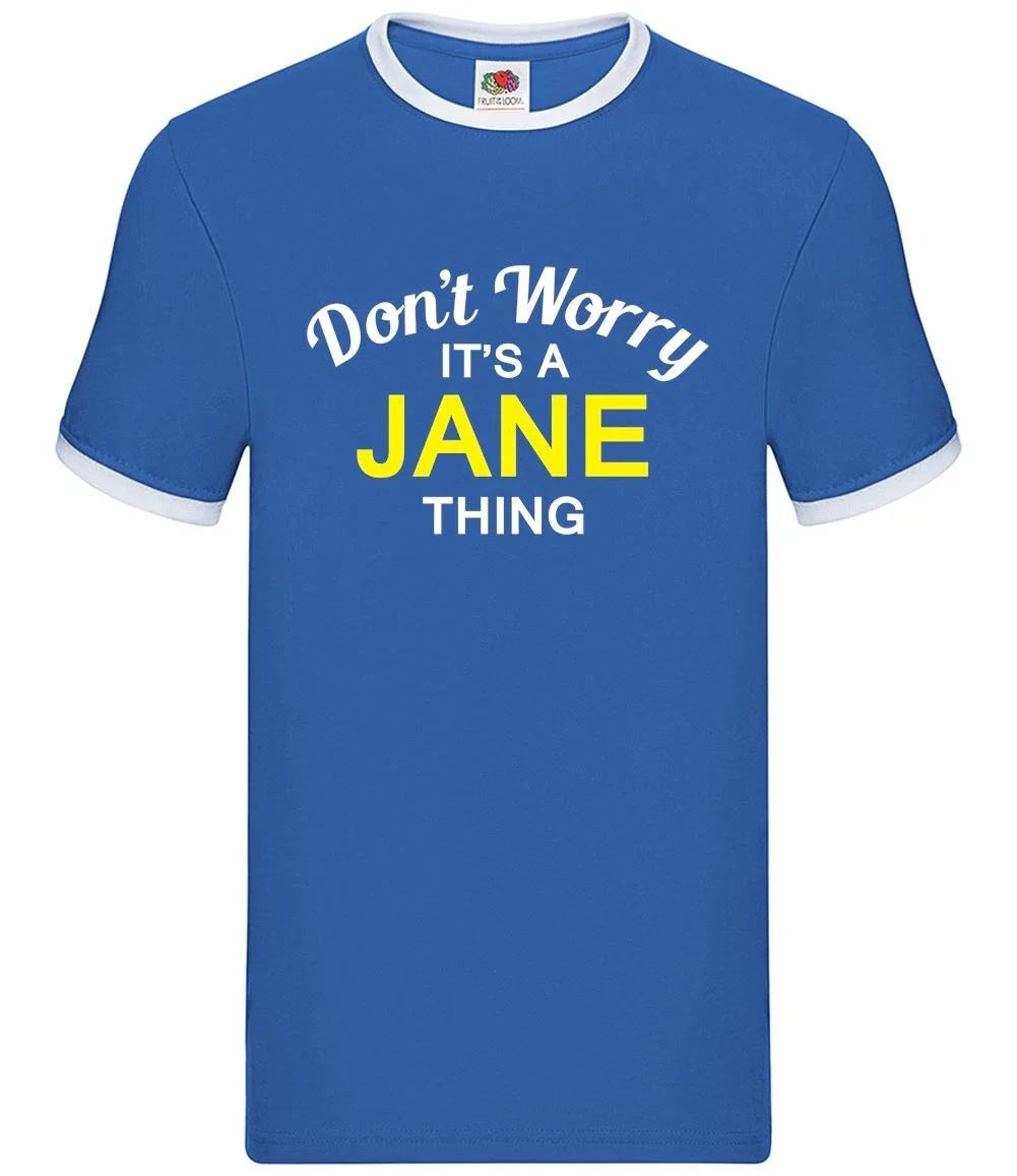 Don't Worry It's a JANE Thing - Mens Ringer - Surname Custom Name Family Unisex