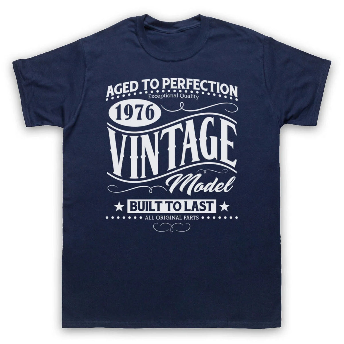 1976 VINTAGE MODEL BORN IN BIRTH YEAR DATE FUNNY AGE MENS & WOMENS Unisex