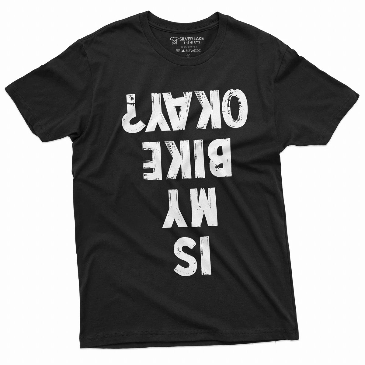 Men's Funny Biker Bicycle is my bike ok funny upside down text Tee shirt Unisex