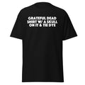 GRATEFUL DEAD SHIRT with a skull on it & tie dye Unisex