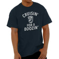 Funny Drinking Joke Cruisin For Boozin Humor Womens or Mens Crewneck T Shirt Tee Unisex