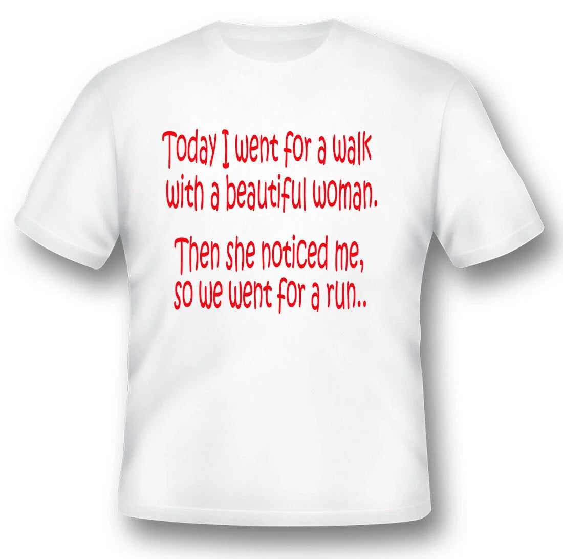 today I went for a walk with a beautiful woman humor funny black or white tee Unisex