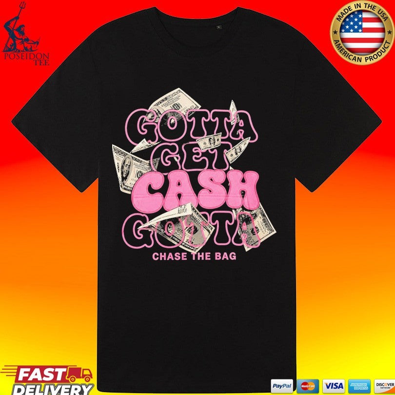 Sadstonie Gotta Get Cash Gotta Chase The Bag Unisex