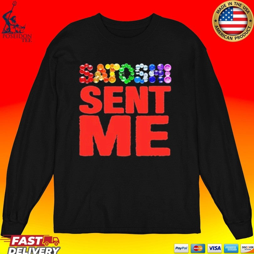 Satoshi Sent Me Unisex