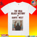 Scary Movie 6 Ye The Real Black History By Kanye West Unisex