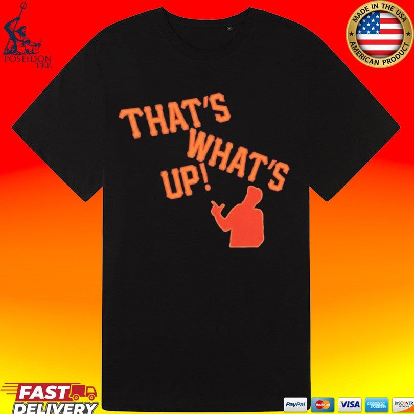 Sergio Romo That’s What’s Up Unisex