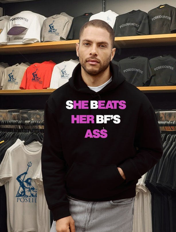 She Beats Her BF’s Ass Unisex