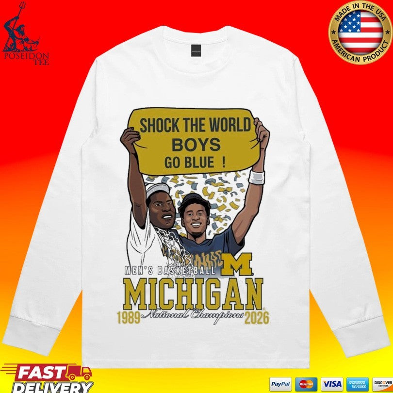 Shock The Wold Boys Go Blue Men’s Basketball Michigan 1989 2026 National Champions