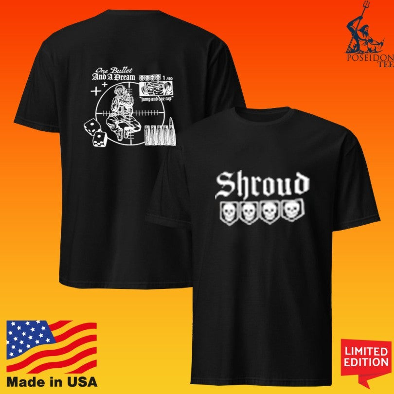 Shroud One Bullet And A Dream Jump And One Tap Unisex