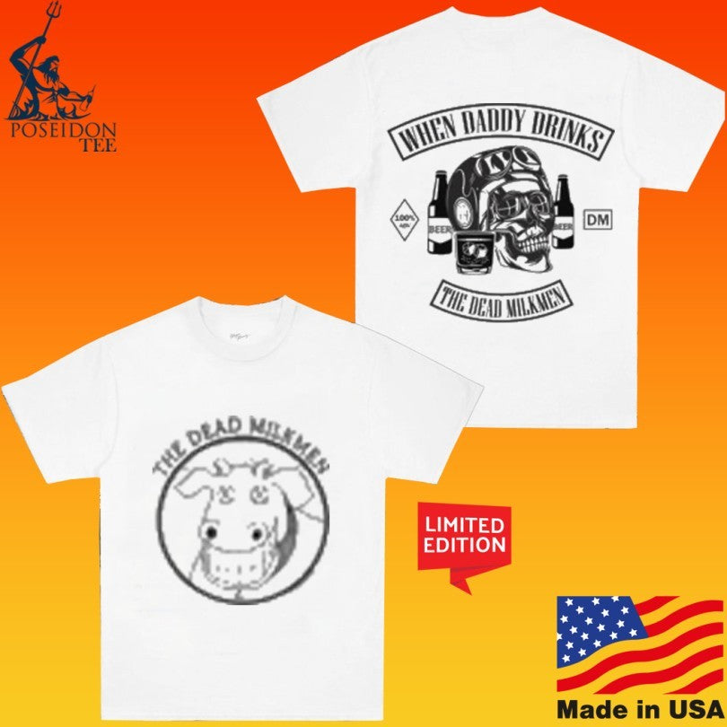 Some Dead Milkmen When Daddy Drinks Ringer Unisex