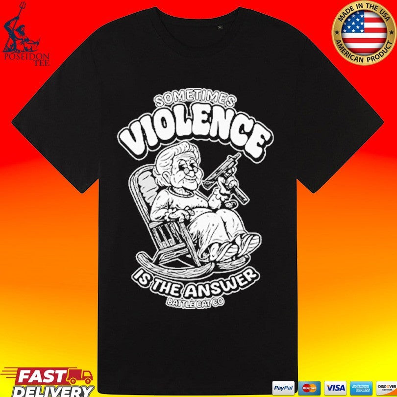 Sometimes Violence Is The Answer Grandma With Gun Unisex