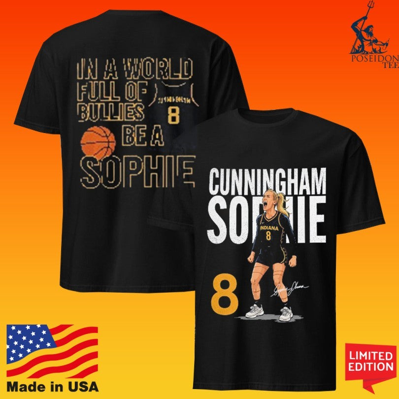 Sophie Cunningham In A World Full Of Bullies Be A Sophie Unisex