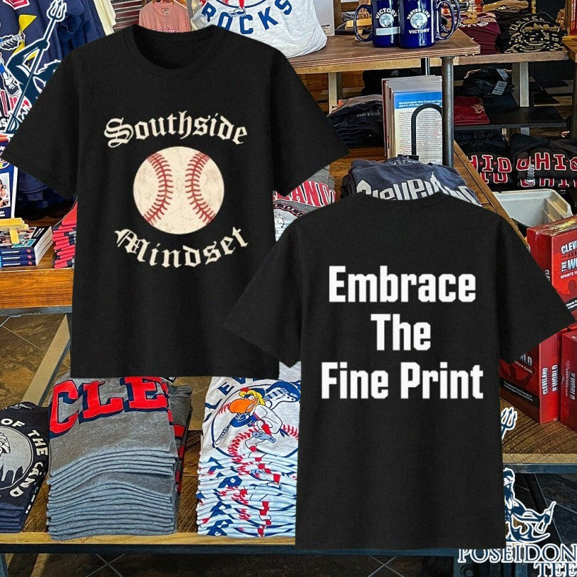 Southside Mindset Embrace The Fine Print Unisex