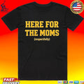 Soy Saucesports Pittsburgh Here For The Moms Unisex