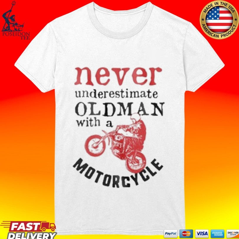 Srinivas Ganesh Never Underestimate An Old Man With A Motorcycle Unisex