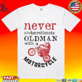 Srinivas Ganesh Never Underestimate An Old Man With A Motorcycle Unisex