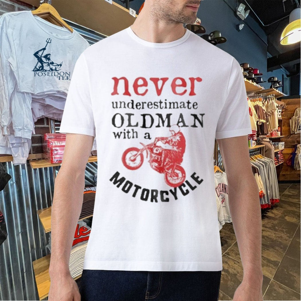 Srinivas Ganesh Never Underestimate An Old Man With A Motorcycle Unisex