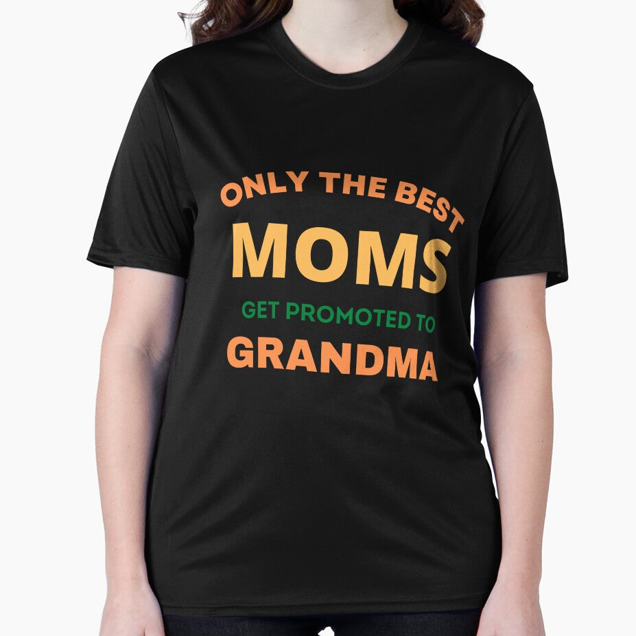 Only the best moms get promoted to grandma  - gifts for grandma by Yaatra