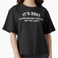 It's 2021 My Problems Didn't Disappear and I Feel Lied To by DnlDesigns