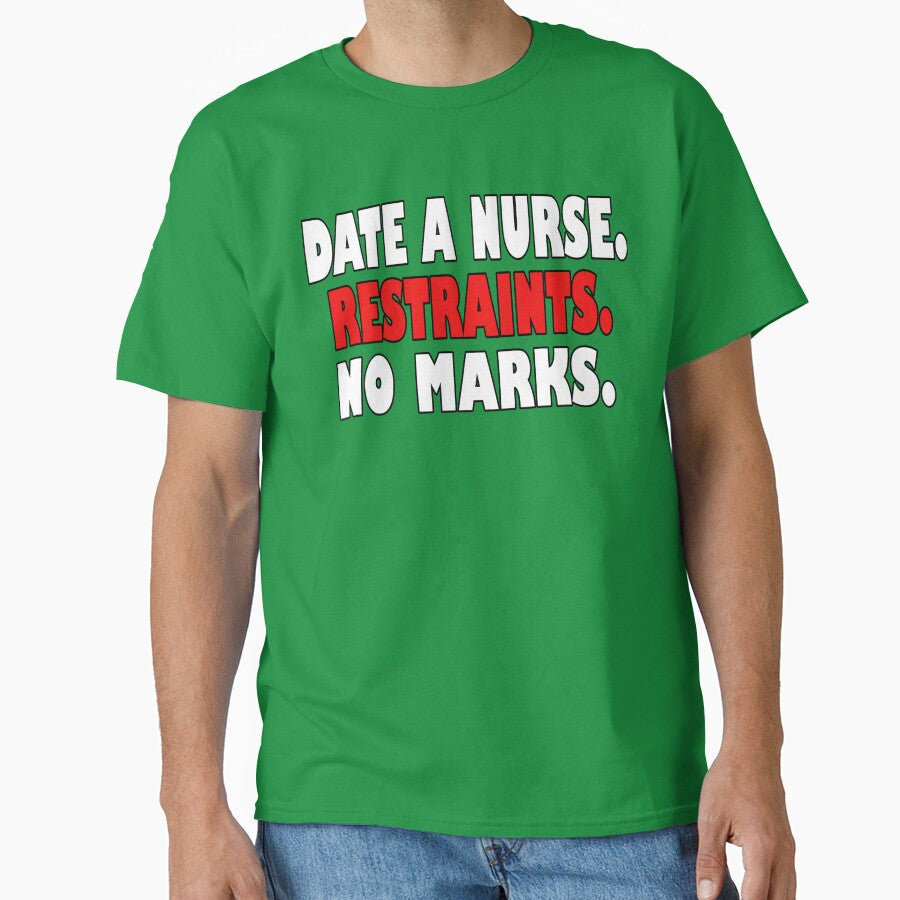 Date A Nurse Restraints No Marks Humor by After Shift Wear